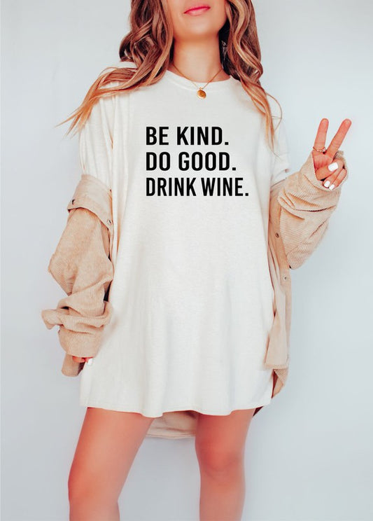 Be Kind. Do Good. Drink Wine. Softstyle Tee