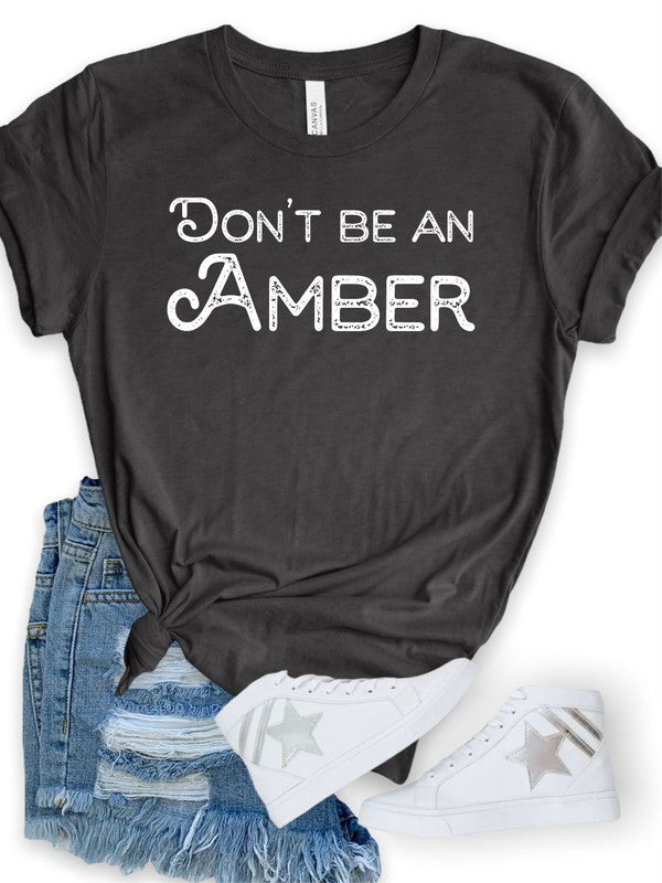 Don't Be An Amber Softstyle Tee