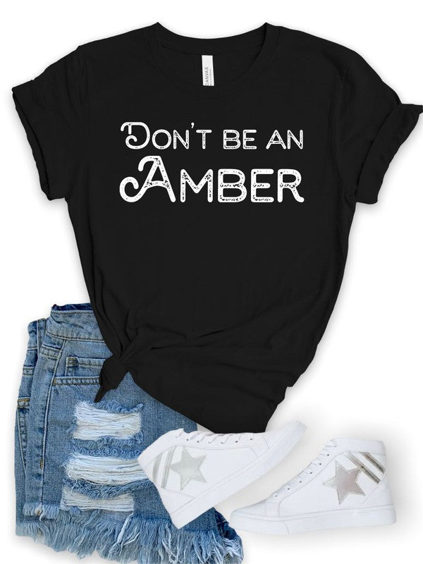 Don't Be An Amber Softstyle Tee