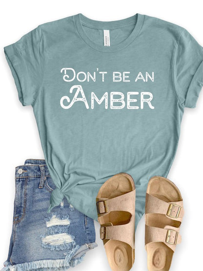 Don't Be An Amber Softstyle Tee