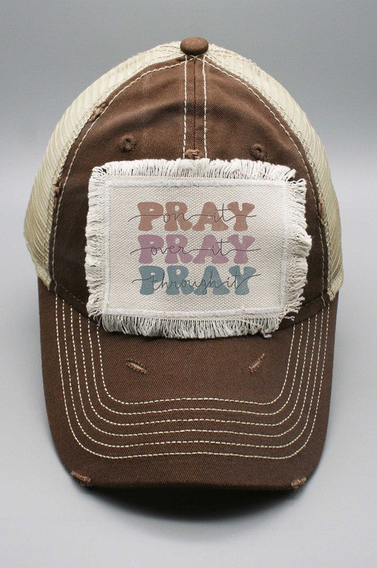 Neutral Pray On It Over It Through It Patch Hat