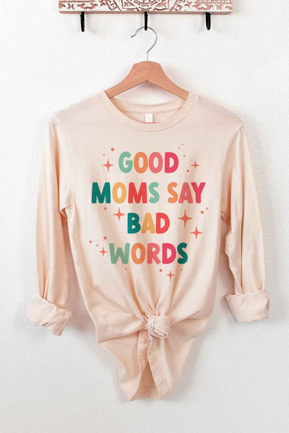 GOOD MOM BAD WORDS LONG SLEEVE TEE