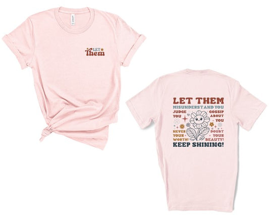 Colorful Front/Back Let Them Graphic Tee